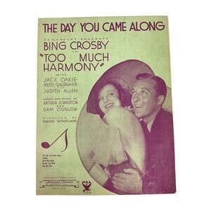 The Day You Came Along Sheet Music‎ 1933 Too Much Harmony Bing Crosby